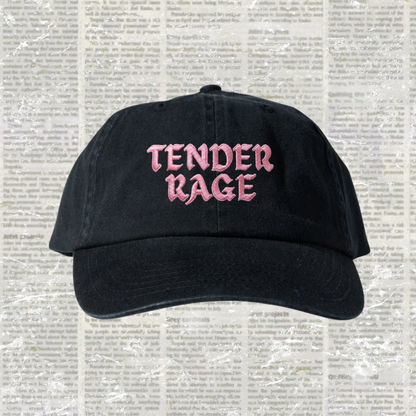 'TENDER RAGE' DAD CAP (PRE-SALE) // NOT-FOR-PROFIT
